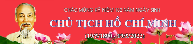 Kỷ niệm 132 Ngày sinh Chủ tịch Hồ Chí Minh